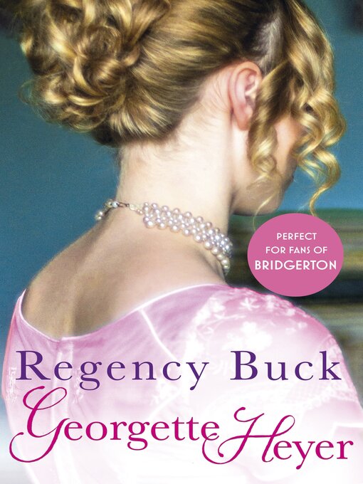 Title details for Regency Buck by Georgette Heyer - Available